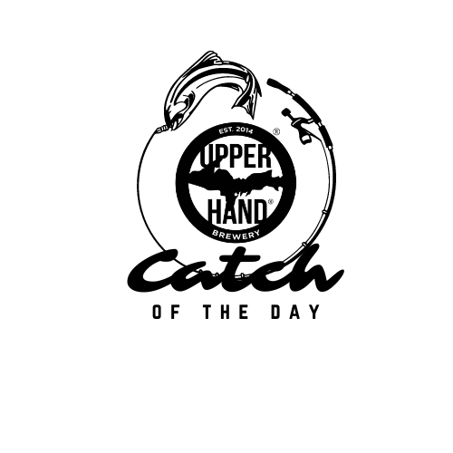 Catch Of The Day 4 Upper Hand Brewery®